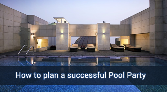 How to Plan a Successful Pool Party