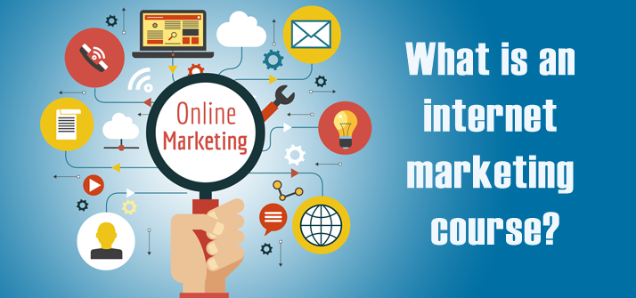What is an internet marketing course?