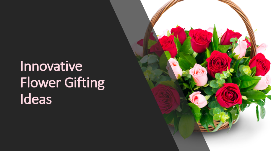 Innovative Flower Gifting Ideas