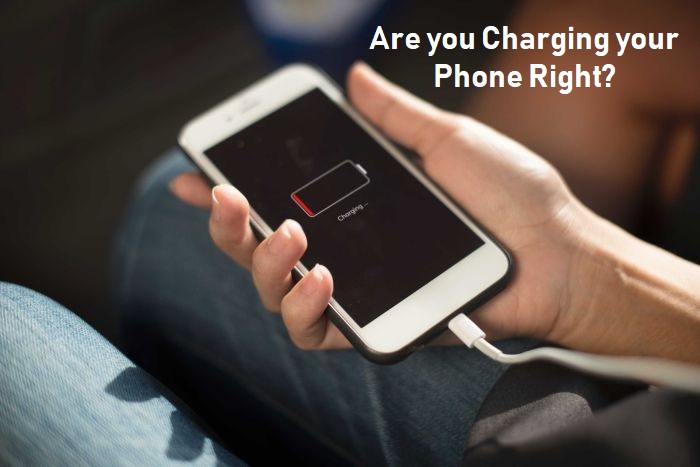 Are you Charging your Phone Right?