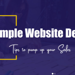 4 Simple Website Design Tips to Pump up your Sales