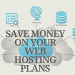 How to Save Money on Your Web Hosting Plans?