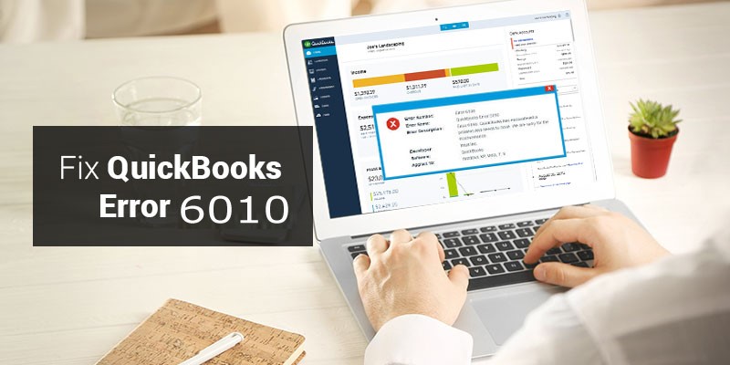 4 Effective Methods to Fix QuickBooks Error 6010