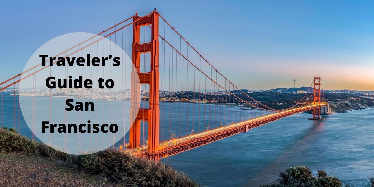 Traveler’s Guide to San Francisco