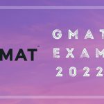 The GMAT 2022: Structure and Registrations